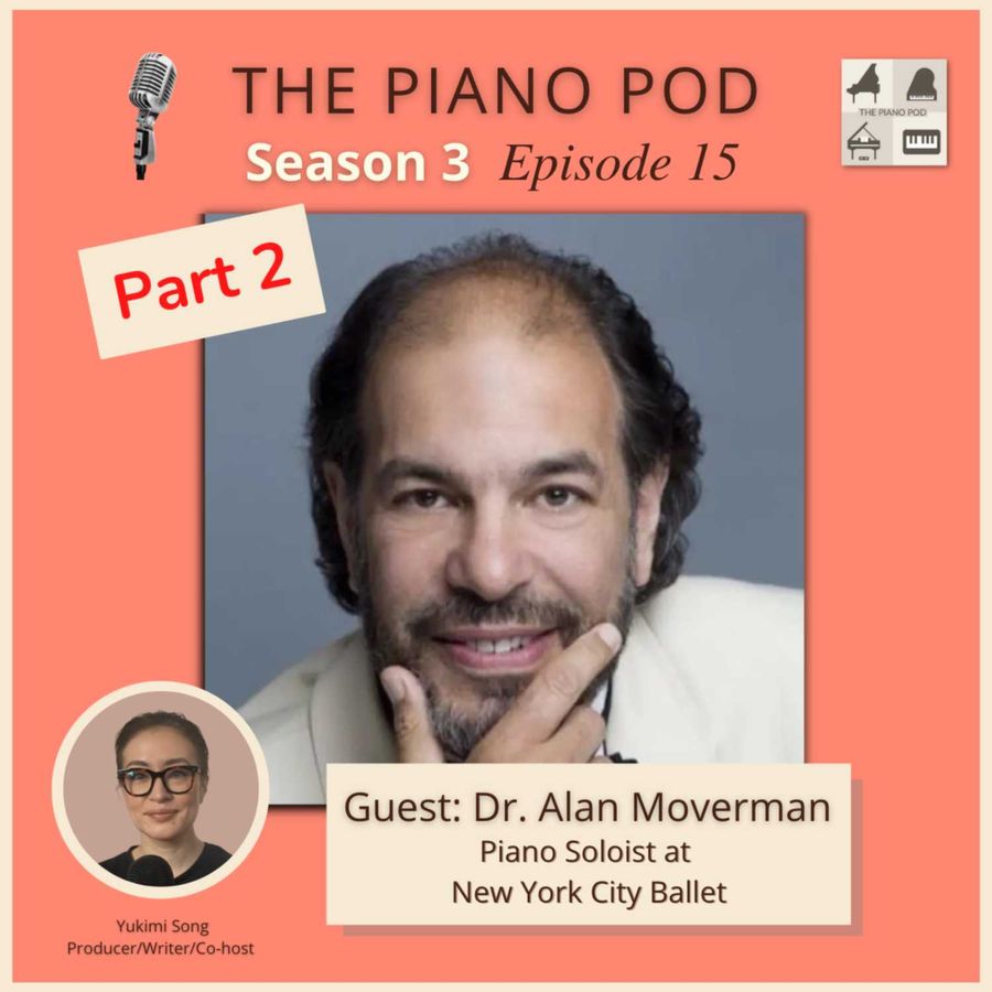 season-3-episode-15-part-2-—-dr.-alan-moverman,-piano-soloist-at-new-york-city-ballet