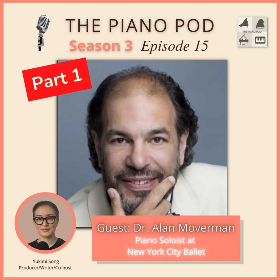 season-3-episode-15,-part-1:-dr.-alan-moverman-—-piano-soloist-at-new-york-city-ballet