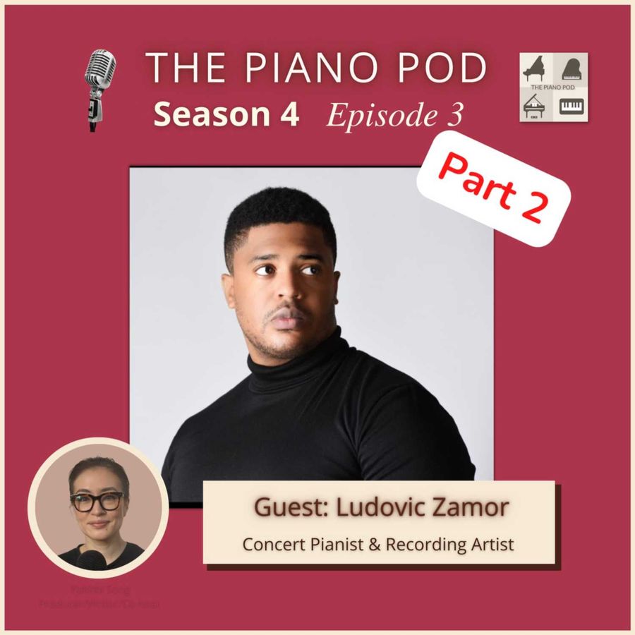 part-2-of-season-4-episode-3-with-ludovic-zamor:-concert-pianist-&-recording-artist