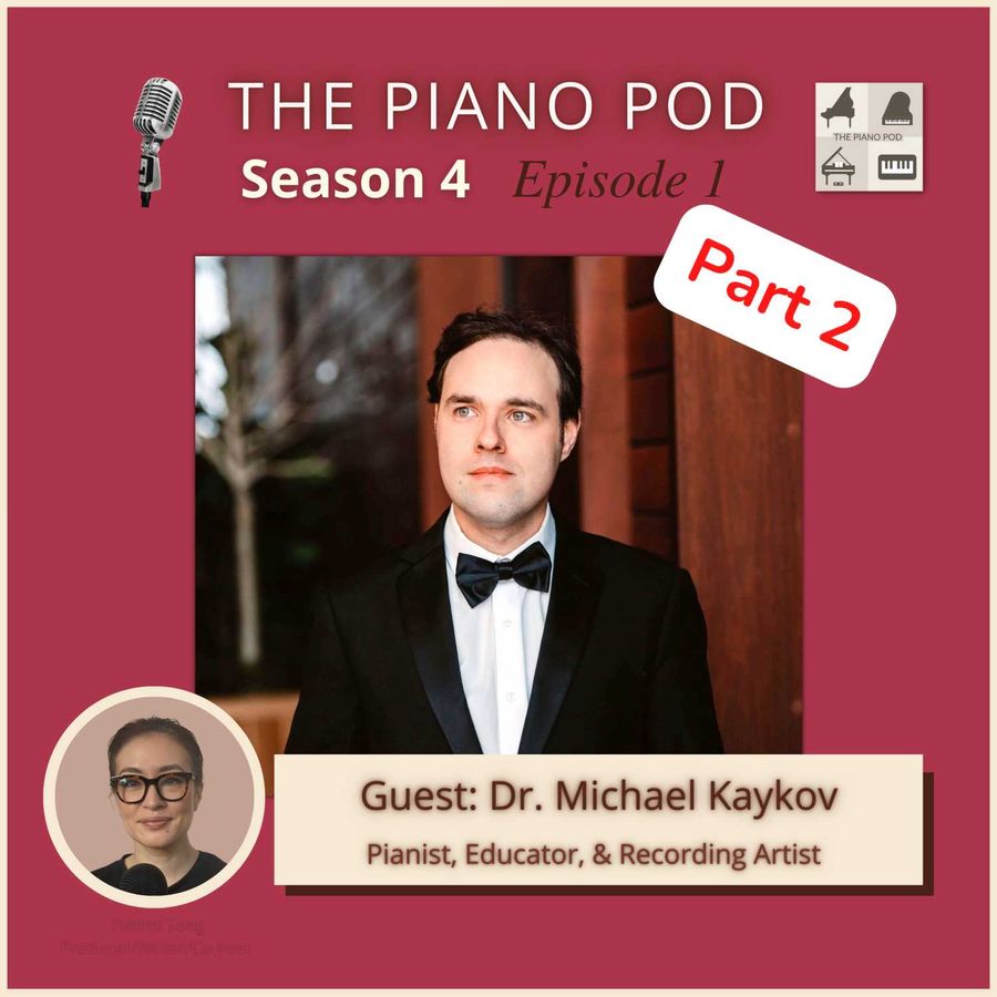 part-2-of-season-4-episode-1:-dr.-michael-kaykov,-concert-pianist/recording-artist/educator