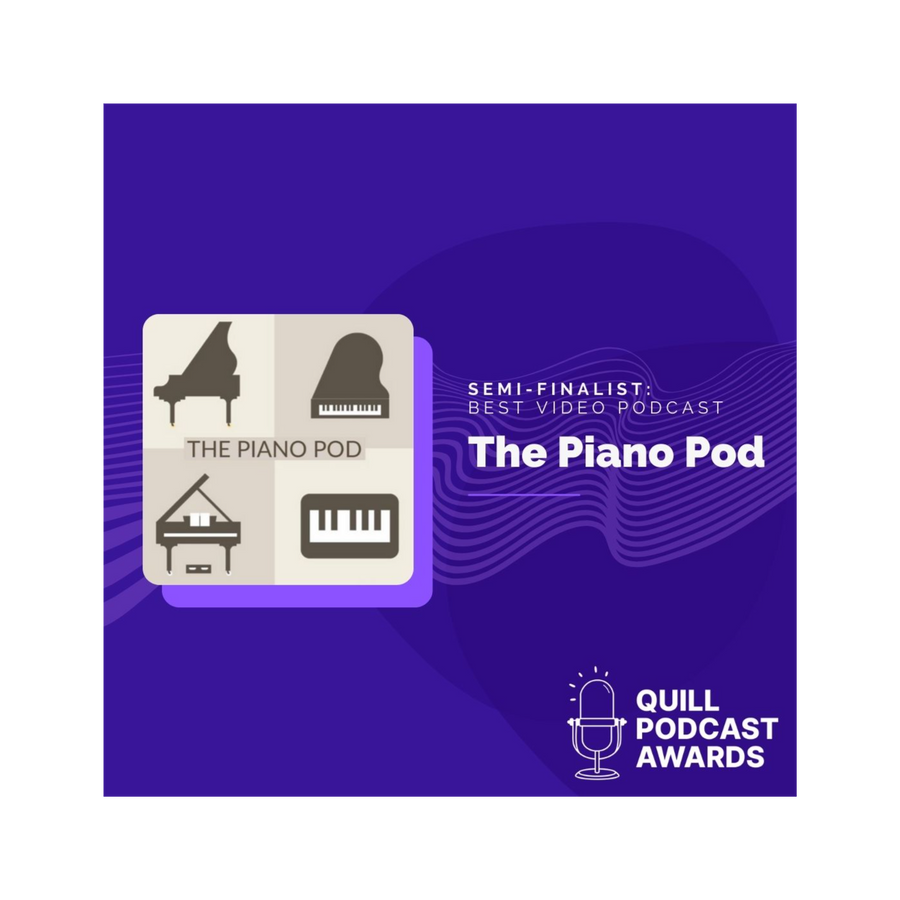 vote-for-the-piano-pod-–-the-best-video-podcast-category-for-the-quill-podcast-awards!