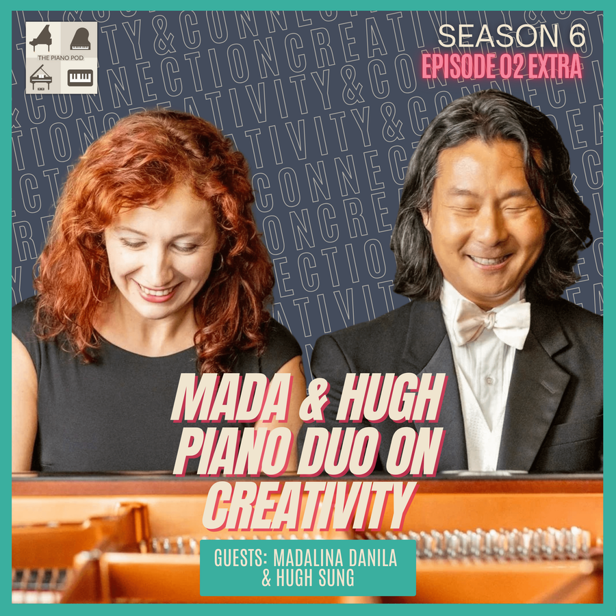 extra-from-season-6-—-mada-&-hugh-piano-duo-on-creativity-&-connection