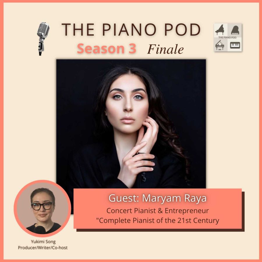season-3-finale:-maryam-raya-—-concert-pianist-&-entrepreneur