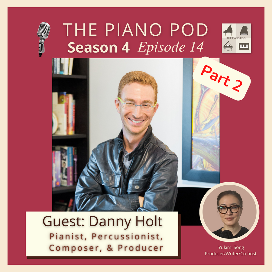 part-2-of-season-4-episode-15:-danny-holt-–-pianist,-percussionist,-composer,-and-producer